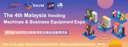 (SAVM) The 4th Malaysia Vending Machines & Business Equipment Expo 